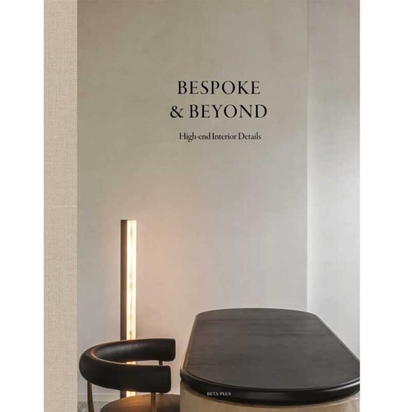 Bespoke & Beyond Book - High-end Interior Details